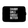 chubby girls cuddle better funny Laptop sleeve