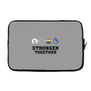 Stronger Together Laptop sleeve
