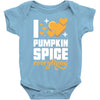 I Love Pumpkin Spice Everything Baby Bodysuit