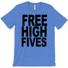 free high fives t shirt x large funny humor geek awesome highfive cool T-Shirt