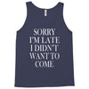 didn't want to come Tank Top