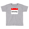 title of day of the week saturday day of the week Toddler T-shirt