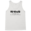 funny t shirt revenge the reason i get up each day tee offensive shirt Tank Top