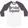 bridal squad 3/4 Sleeve Shirt