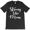 strong like mom T-Shirt