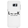 Look Me in The Eyes Samsung Galaxy S7 Edge
