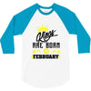 Kings Are Born In February 3/4 Sleeve Shirt