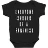 everyone should be feminist Baby Bodysuit