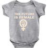 the future is female Baby Onesie