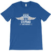 i have two titles dad and stepdad T-Shirt