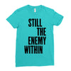 still the enemy within Ladies Fitted T-Shirt