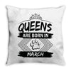 Queens Are Born In March Throw Pillow