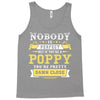 Nobody Is Perfect But If You Are A Poppy You Are Pretty Damn Close Tank Top