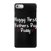 Happy First Father's Day Daddy iPhone 7 Case