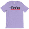 you're T-Shirt