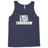 i will study tomorrow Tank Top