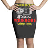i'm here because you broke something Pencil Skirts