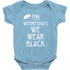 On Wednesdays We Wear Black Baby Onesie