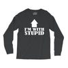stupid Long Sleeve Shirts