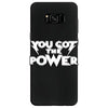 you got the power 2 Samsung Galaxy S8