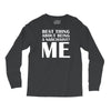 best thing about being a narcissist Long Sleeve Shirts