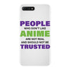 people who don't like anime are not real and should not be trusted iPhone 7 Plus Case