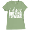 nothing to wear (2) Ladies Fitted T-Shirt