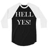 hell yes 3/4 Sleeve Shirt