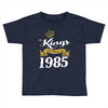 kings are born in 1985 Toddler T-shirt