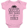 queens are born in march (2) Baby Onesie