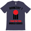 HOWZAT I BAT FOR THE WORLD SERIES T-Shirt