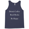 drink coffee read books be happy Tank Top