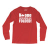 no one cares what you folded Long Sleeve Shirts