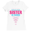 Have No Fear Sister Is Here Ladies Fitted T-Shirt