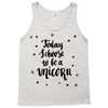 today i choose to be a unicorn Tank Top