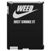 weed   just smoke it   mens funny iPad 3 and 4 Case