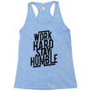 Work Hard, Stay Humble Racerback Tank