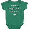 more boyfriends than ts Baby Bodysuit