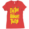 do the aight thing Ladies Fitted T-Shirt