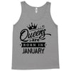 Queens Are Born In January Tank Top