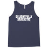delightfully sarcastic Tank Top