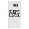 whiskey makes me happy you not so much Samsung Galaxy S7