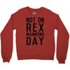 rex manning day Crewneck Sweatshirt