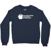 please stop talking it's too early coffee Crewneck Sweatshirt