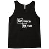 science bitch Tank Top