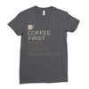 coffee then human resources Ladies Fitted T-Shirt