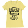 Perfect Freakin Wife Ladies Fitted T-Shirt