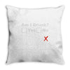 am i drunk Throw Pillow