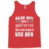 Back Off Crazy Mom Afraid To Use Her Tank Top