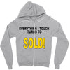 everything i touch turns to sold Zipper Hoodie